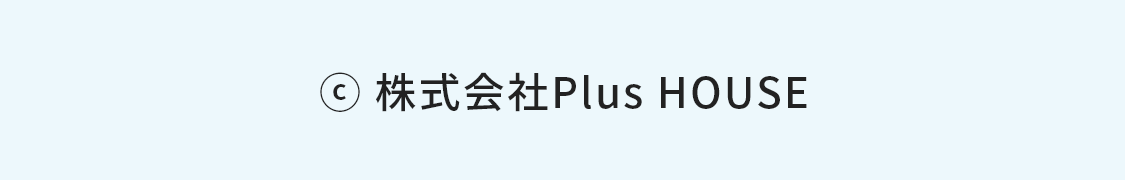 株式会社Plus HOUSE